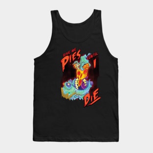 Give me Pie Until I Die Zombie Tank Top